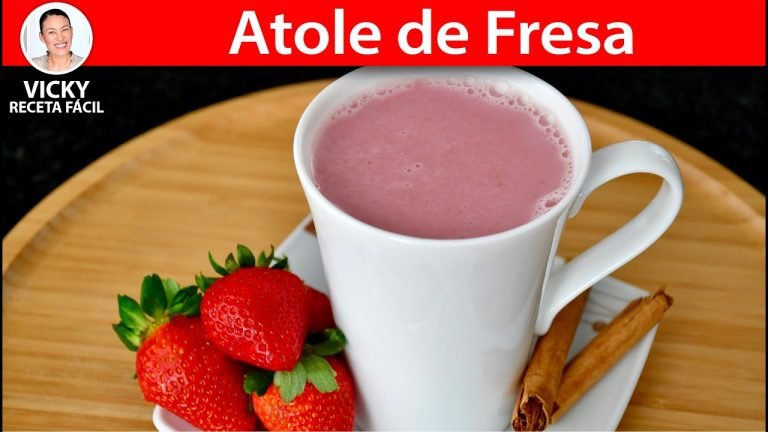 ▷ Atole de fresa | Actualizado junio 2023