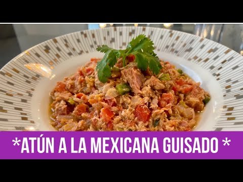 Receta de Atún a la mexicana guisado